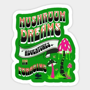 Mushroom Dreams, Adventures in Foraging Sticker